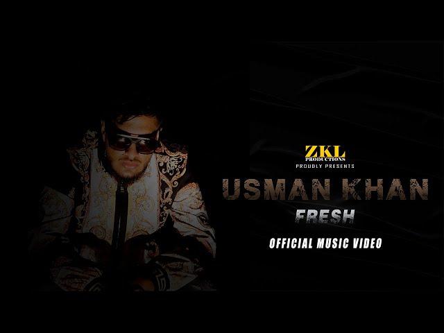 Usman Khan - Fresh (Prod. by ZKL Productions) (Official Music Video)