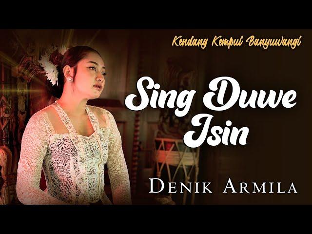 Denik Armila - SING DUWE ISIN | Kendang Kempul Banyuwangi ( Official Music Video)