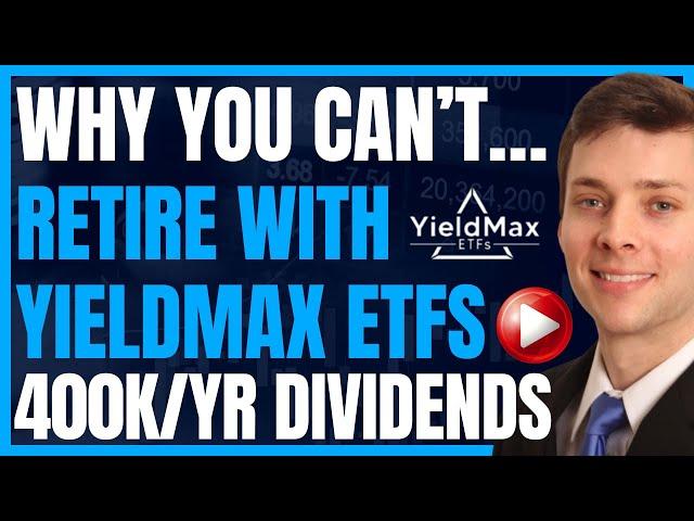 Why You Can’t Actually Retire On Yieldmax Dividends (Why I Was Featured In Bloomberg For It) #FIRE