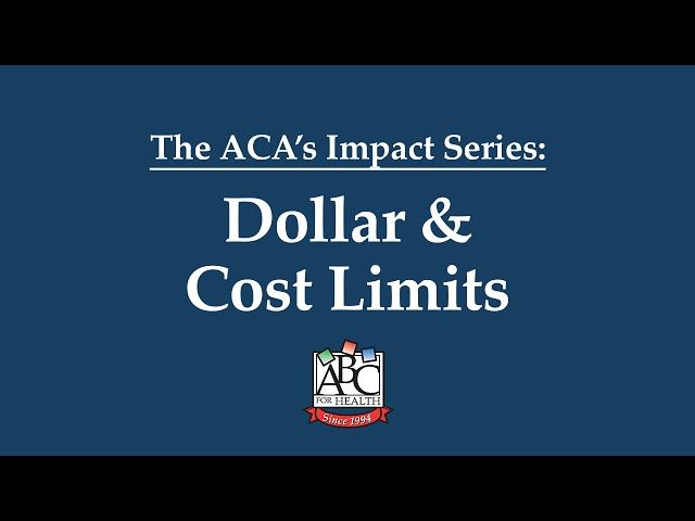 Dollar & Cost Limits - ACA's Impact | HealthWatch Wisconsin & ABC for Health