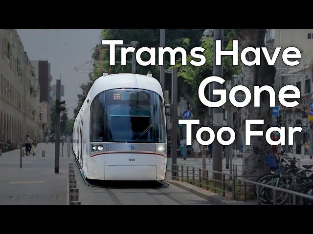 The Modern Tram Has Gone Off the Rails.