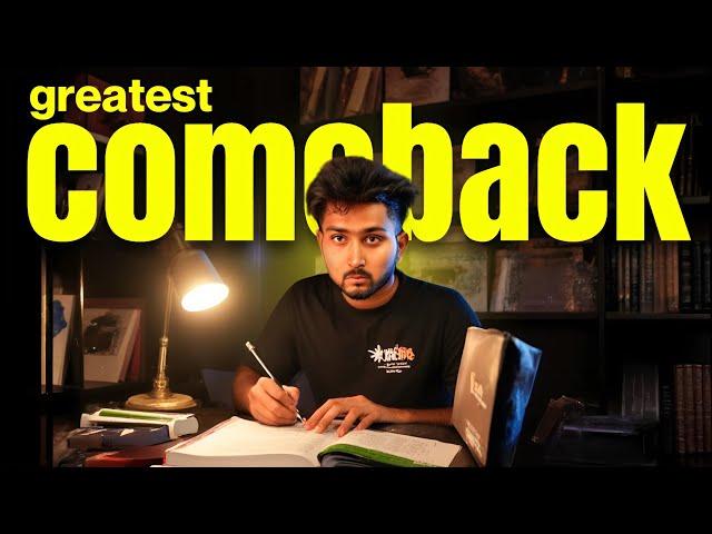 How to make the Greatest Academic Comeback of your life? 