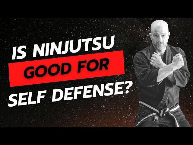 Is Ninjutsu Good for Self Defense?