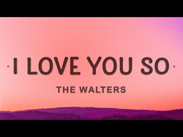 The Walters - I Love You So (Lyrics)