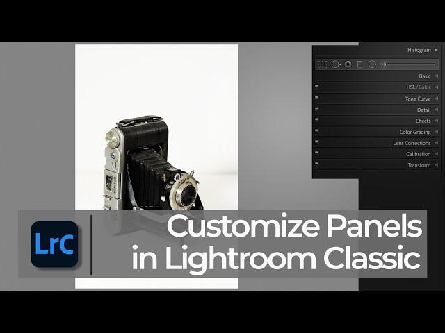 Save Time by Customizing Panels in Lightroom | PPT LrC