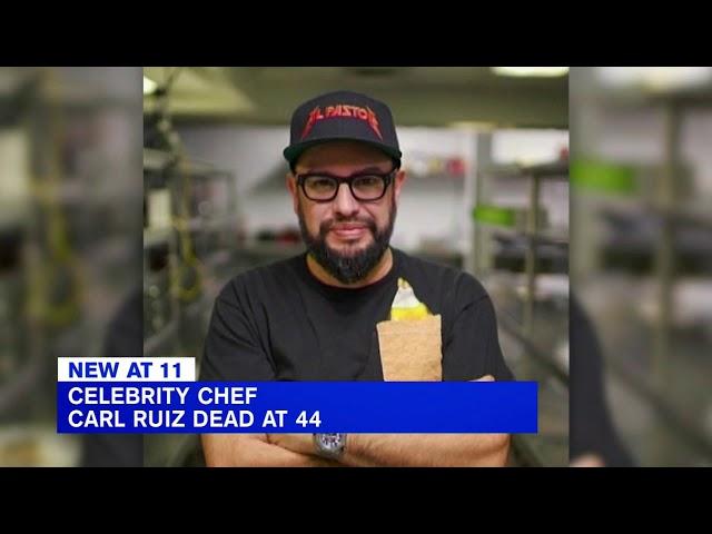 Celebrity chef Carl Ruiz dies at 44