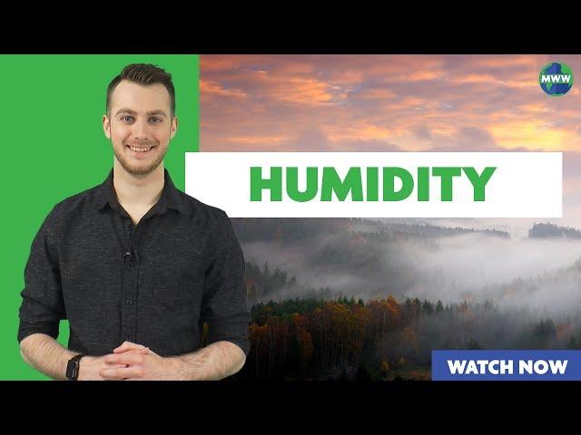 Best Earth Science Videos | What is Humidity?