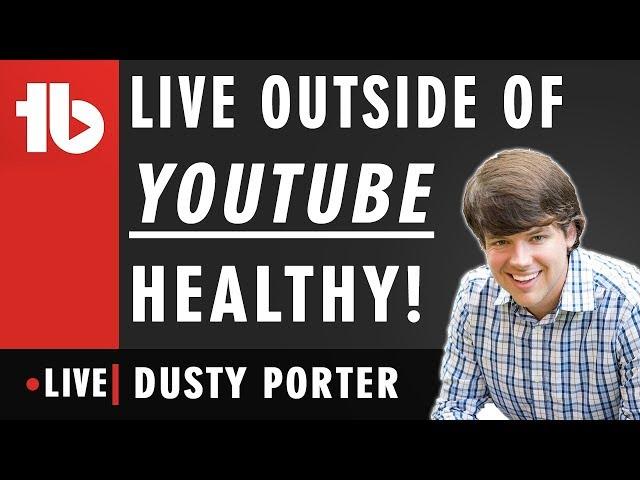 Life outside of YouTube - Hosted by Dusty Porter