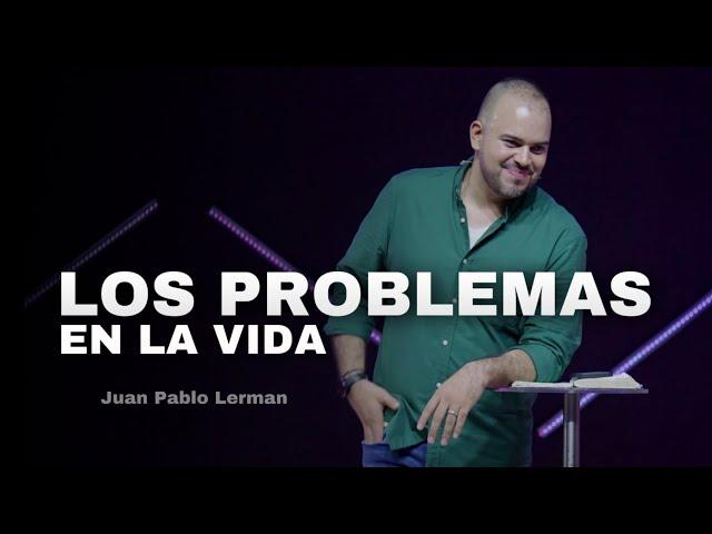 LOS PROBLEMAS EN LA VIDA | Juan Pablo Lerman @lacentraloficialcol