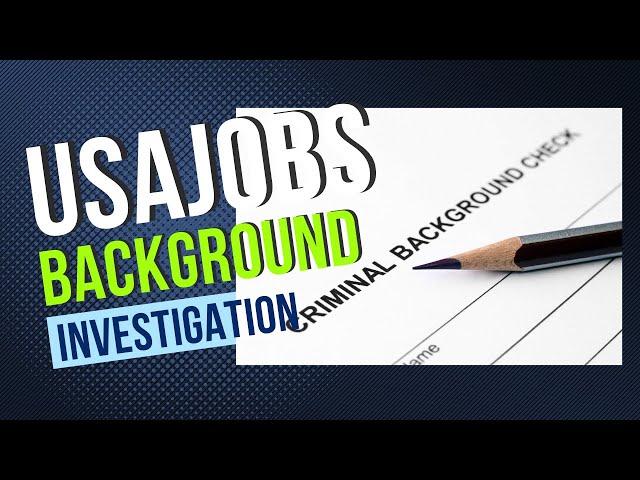 Background Investigation For Federal Government Jobs