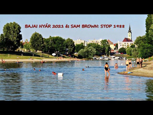 BAJAI NYÁR 2021 és SAM BROWN: STOP 1988