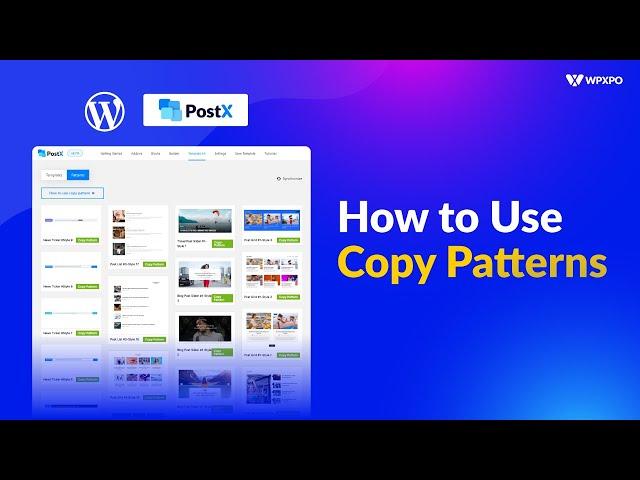 Ho to Use Copy Patterns and Create Beautiful Post Section | PostX Pattern Library