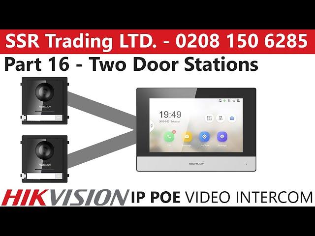 Hikvision IP PoE Intercom Guide Part 16: How to Add Two Door Stations DS-KD8003-IME1 DS-KH6320-WTE1