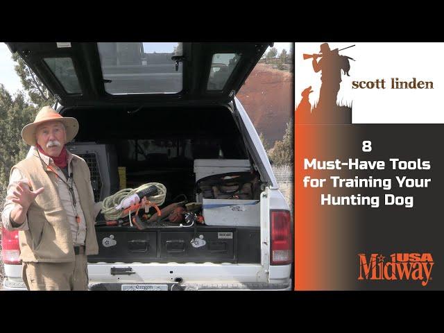 Eight Must Have Tools for Training Your Hunting Dog | Scott Linden