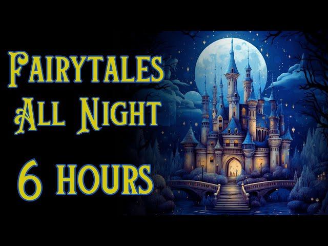 6 HRS Sleepy Fairytale Stories - Calm Bedtime Stories for Grown Ups - ASMR