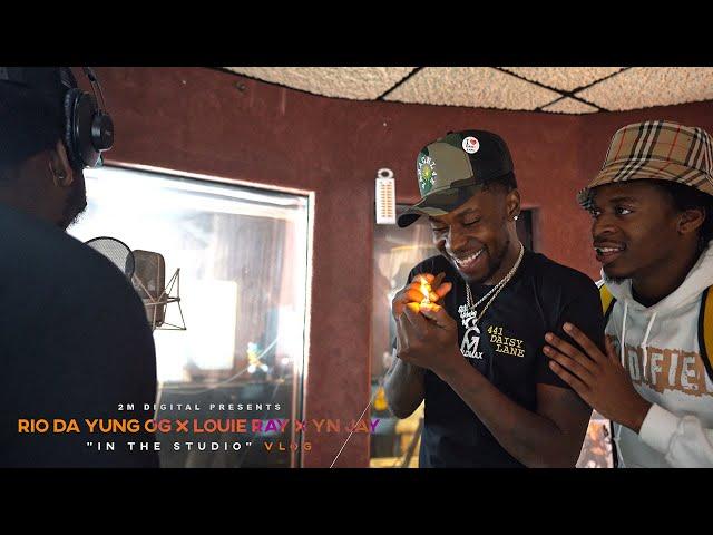 Rio Da Yung OG, Louie Ray, & YN Jay - "IN THE STUDIO" (Vlog)