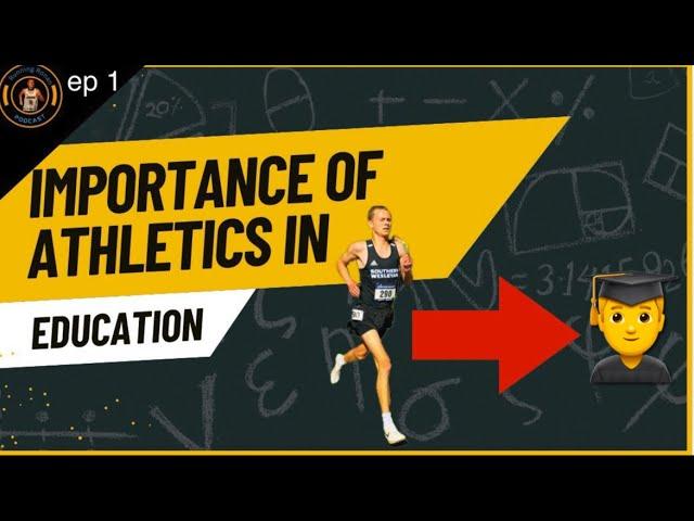 The Importance of Athletics in Education - The Running Ronan Podcast