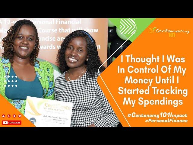 I Thought I Was In Control Of My Money ~ Kalanda Tusuubira #Centonomy101 #personalfinance #Centonomy