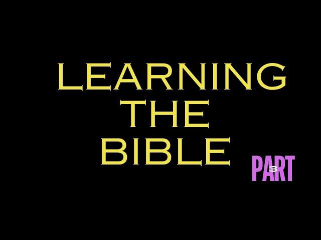 Learning the Bible Part 3 - Pst. Dolapo Lawal