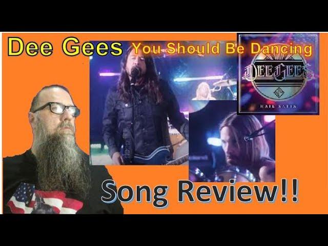 Dee Gees "You Should Be Dancing" | Song Review