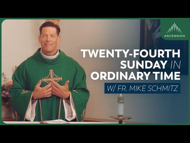 Twenty-fourth Sunday in Ordinary Time - Mass with Fr. Mike Schmitz