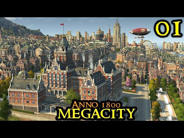 Anno 1800 MEGACITY - The ULTIMATE Start || ULTRA Hard & 160+ Mods & ALL DLCs Road To Anno 117 #01