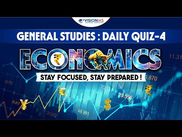 General Studies: Daily Quiz - 4 | Economics | UPSC Prelims 2025