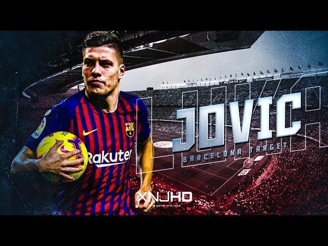 Luka Jovic - Barcelona Target! Skills & Goals 2018/19