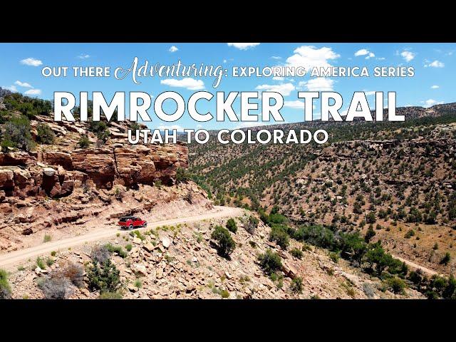 Overlanding on a Moab Trail Rarely Traveled : Rimrocker