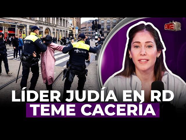 ¿VIENE OTRO HOLOCAUSTO? LÍDER JUDIA EN RD TEME CACERÍA TRAS ATAQUES ÁMSTERDAM