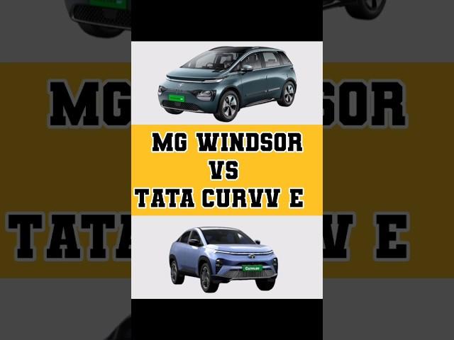 MG windsor vs Tata CURVV EV|#shorts #mgwindsor #tatacurvv #windsorvscurvvev #tatacurvvev