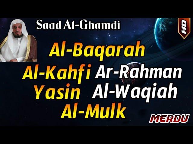 Surah Al Baqarah,Al Kahfi,Yasin,Ar Rahman,Al Waqiah,Al Mulk Saad Al-Ghamdi, Al Quran Pengantar Tidur