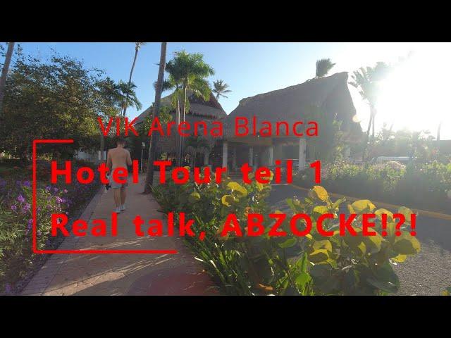 Dominikanische Republik Punta Cana: Hotel VIK Arena Blanca. Hotel Tour, real talk & ABZOCKE!?!