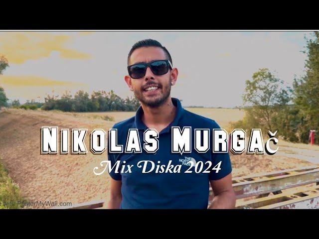 Nikolas Murgač - Mix Diska VideoKlip 2024