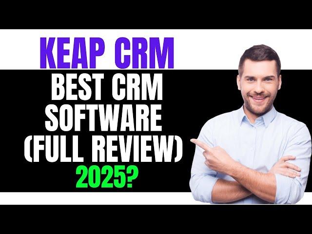 KEAP Customer Relationship Management Software Tutorial (2025)