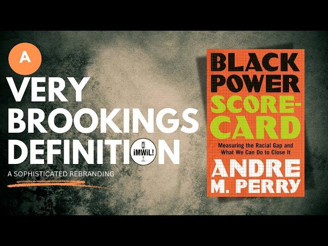 A Brookings Institute Rebrand of Black Power