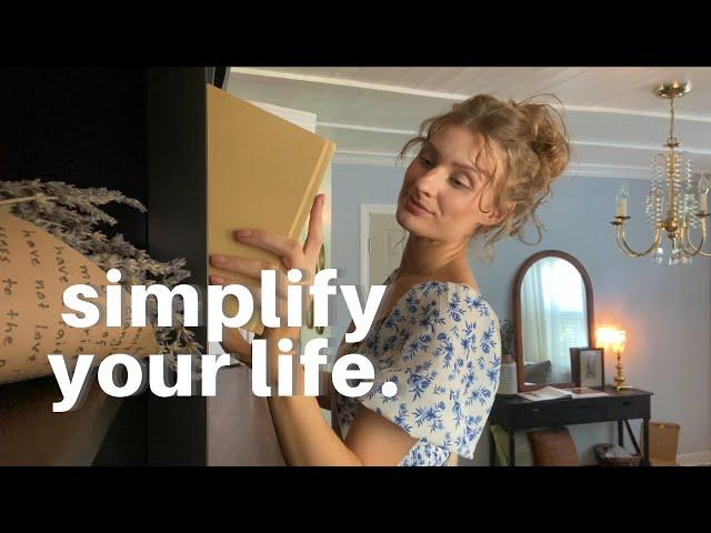 The Art Of Simplifying Your Life | Slow Intentional Living