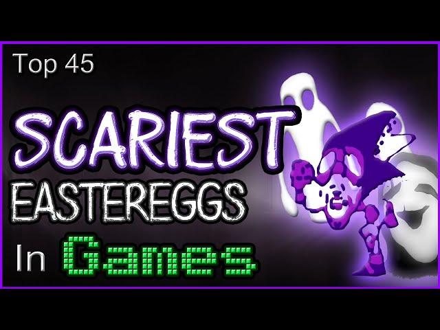 Top 45 - Scariest Eastereggs In Games