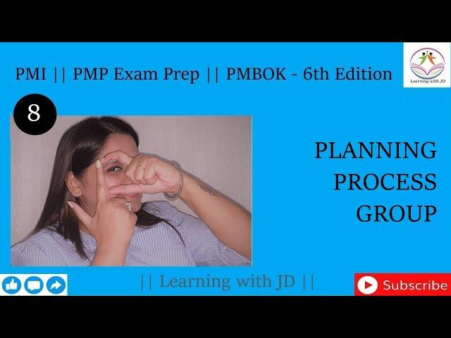 Planning Process Group | PMP Certification |  PMI | PMBOK - 6th Edition | Learning with JD