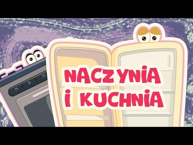 Naczynia i kuchnia - Bajki dla dzieci - nauka słów