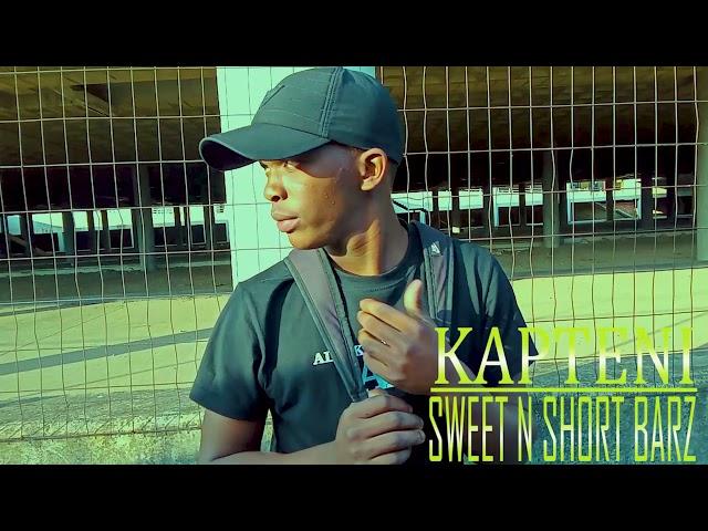 K natty - Sweet n Short barz (Kapteni by Zakwe & Duncan)