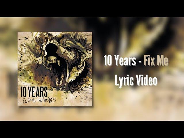 10 Years - Fix Me (Lyric Video) | Sinusoidal Music