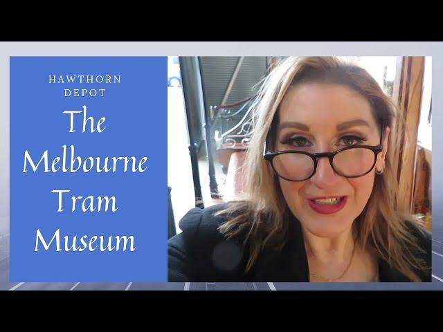 Welcome to The Melbourne Tram Museum