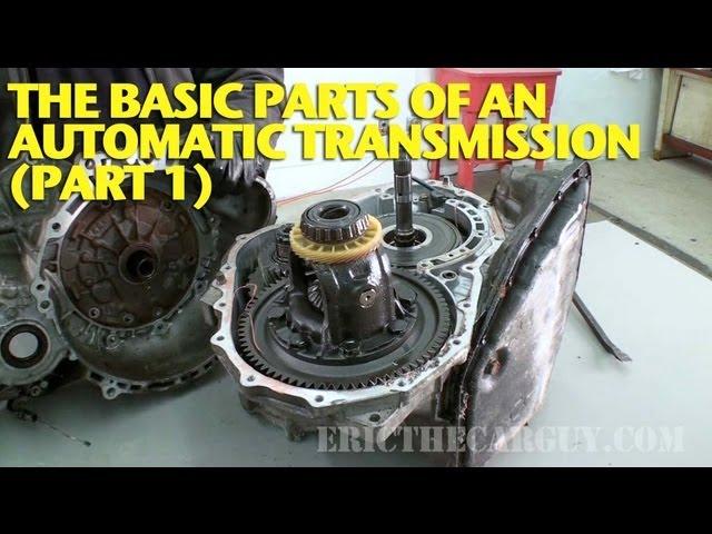 The Basic Parts of an Automatic Transmission (Part 1)