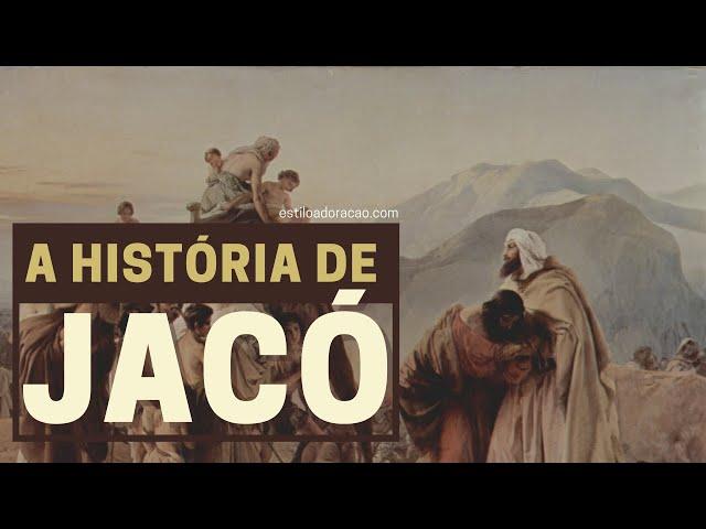 HISTÓRIA DE JACÓ: QUEM FOI JACÓ NA BÍBLIA?