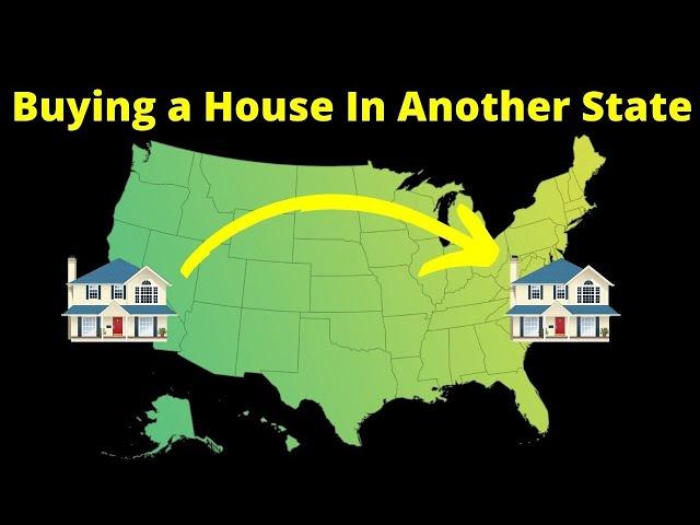 Buying a House in Another State