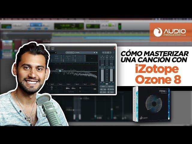 Cómo Masterizar Una Canción Con iZotope Ozone 8