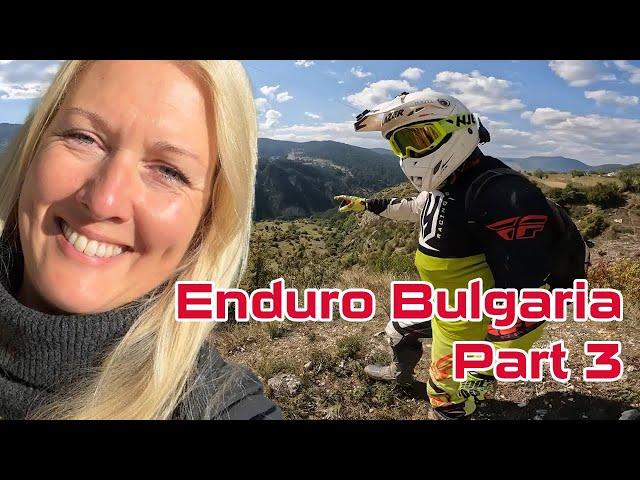 Enduro Bulgaria: Part 3