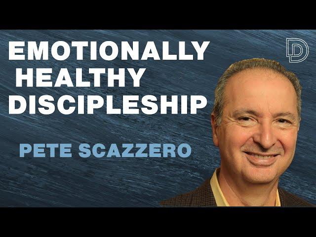 Emotionally Healthy Discipleship with Pete Scazzero