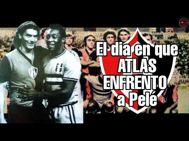 El día en que ATLAS ENFRENTO a PELÉ en el Estadio Jalisco